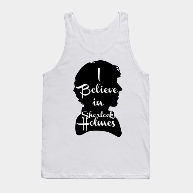 I believe in Sherlock! Tank Top by Rikux